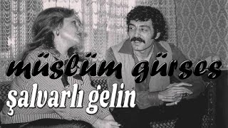 Müslüm Gürses  Şalvarlı Gelin [upl. by Zandt326]