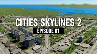 Début dune future mégalopole  Cities Skylines 2 gameplay FR épisode 01 [upl. by Algie709]