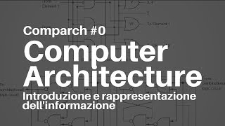 Architettura degli elaboratori  0  Introduzione e rappresentazione dellinformazione [upl. by Estrella]