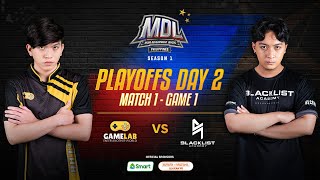 MDL PH S1 Playoffs Day 2 GLAB vs BLCK Game 1 [upl. by Lulita]