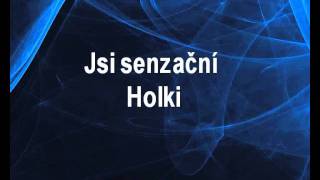 Holki  Jsi senzační karaoke z wwwkaraokezabavacz [upl. by Pulsifer]