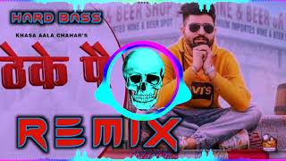 Theke Pe Tera Yaar Pavega Hard Bass Dj Remix  Khasa Aala Chahar  Dj Parveen Saini Mahendergarh [upl. by Ria]