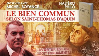 Questce que le bien commun selon SaintThomas dAquin   Entrevue avec Michel Boyancé [upl. by Lisbeth]