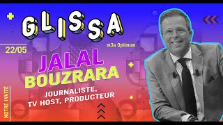 Glissa Ep4 avec Jalal Bouzrara [upl. by Latta876]