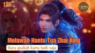 BTTH SEASON 5 EPISODE126 SUB INDOXIAOYAN MELAWAN PASUKAN DARI AULA JIWA [upl. by Aihset]