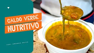 CALDO VERDE NUTRITIVO SABOROSO E SAUDÁVEL  CULINÁRIA DESCOMPLICADA [upl. by Antonio]