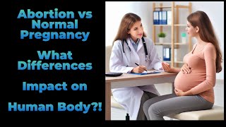 Abortion vs Normal Pregnancy What Differences Impact on Human Body [upl. by Grounds]