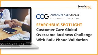 Customer Care Global Overcame Business Challenge With Bulk Phone Validation  Case Study [upl. by Anerres]