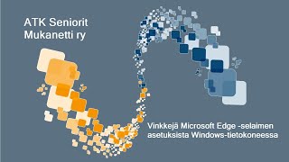 Vinkkejä Microsoft Edge selaimen asetuksista Windowstietokoneessa [upl. by Bish630]