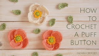 How to make a Crochet Puff Button Moara Crochet [upl. by Jarl562]