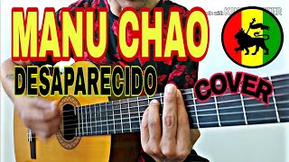 Manu Chao  Desaparecido cover letra y acordes pa guitarra acustica Luischinosmoke [upl. by Flossy]