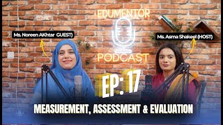 EP 17 Part 01 MeasurementAssessment amp Evaluation [upl. by Fitzger470]