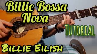 Billie Bossa Nova Billie Eilish  Guitar  Tutorial [upl. by Nyvek]