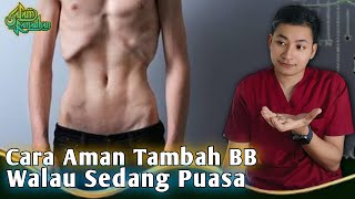 Beberapa Cara Aman Tambah BERAT BADAN Walau Sedang Puasa  dr Andi [upl. by Cherida813]