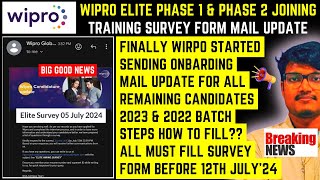 🔥WIPRO ELITE PHASE 1 amp 2 ONBOARDING SURVEY MAIL UPDATE 😱 ALL MUST FILL FORM BY 12 JULY😲 NGA TRAINING [upl. by Eerhs931]