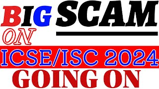 Big Scam on ICSEISC 2024 Going On🔥 Be Aware for ICSEISC 2024  MUST WATCH VIDEOTuitionICSEOnline [upl. by Ateekan]