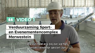 Video 1  Introductie  Verduurzaming Merwestein [upl. by Carmina]