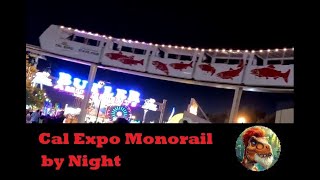 Cal Expo Monorail Experience by Night [upl. by Sukul]