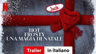 Hot Frosty  Una magia di Natale  Trailer in italiano  Netflix [upl. by Ayak204]