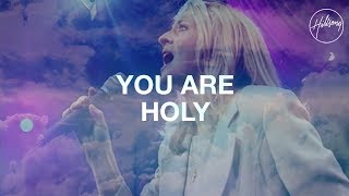 You Are Holy  Hillsong Worship [upl. by Tizes64]