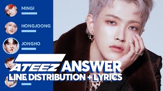 ATEEZ  Answer Line Distribution  Color Coded Lyrics [upl. by Euhc499]