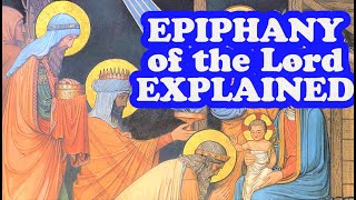 Epiphany Explained  What is Epiphany of the Lord in 4 Min  3 Kings Feast Day in HD [upl. by Attiuqehs330]