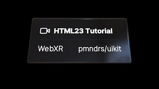 Build 3D UI for and with WebXR  html23 Tutorial [upl. by Merkle]