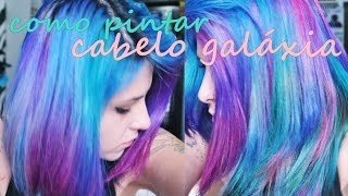 Como pintar cabelo GALÃXIA â™¥ Galaxy Hair â™¥ [upl. by Awram]