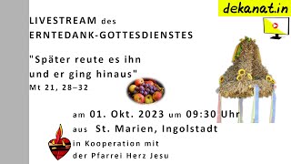 ErntedankGottesdienst aus St Marien Ingolstadt [upl. by Eekaz]