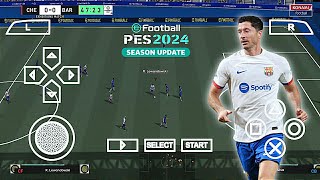 eFootball PES 2024 PPSSPP Camera PS5 New Update Minikits 24 Away Lastest Transfer Best Graphics [upl. by Ylicec]