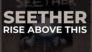 Seether  Rise Above This Official Audio [upl. by Viola]