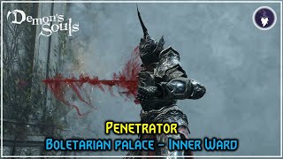 DEMONS SOULS REMASTERED  PENETRATOR Inner Ward [upl. by Gnilhsa]