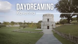 DayDreaming Ravenna [upl. by Nevin]