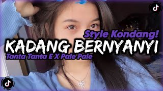 DJ KADANG BERNYANYI X TANTA E X PALE PALE STYLE KONDANG FULL SONG  Aldi RMX [upl. by Anahpos]