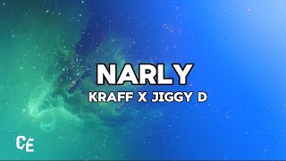 Kraff x Jiggy D  NARLY lyrics Muk Riddim [upl. by Linn]