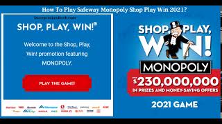 ShopPlayWincom Monopoly Shop Play Win 2021  How To Play Safeway Monopoly Game [upl. by Haliak]