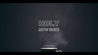 Justin Bieber  Holy  Lyrics [upl. by Ollehcram]