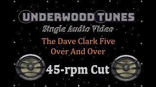 The Dave Clark Five  Over And Over  1965  Single Audio Video [upl. by Tristan]