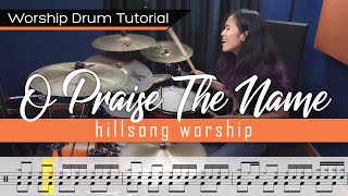 Worship Drumming Tutorial  O Praise the Name Anástasis  Hillsong  sheet music [upl. by Stoddart38]