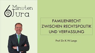 Familienrecht zwischen Rechtspolitik und Verfassung [upl. by Bennie]