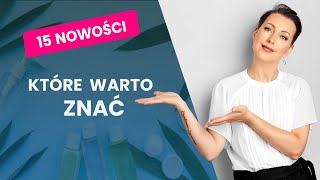 15 NOWOŚCI które WARTO znać 🧴 [upl. by Culhert]