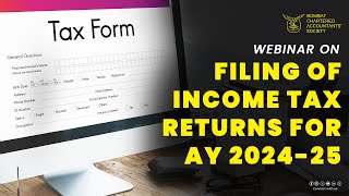 Webinar on Filing of Income Tax Returns for AY 2024 25 [upl. by Prebo613]