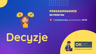 Decyzje  Programowanie OD PODSTAW 4 [upl. by Pinebrook]