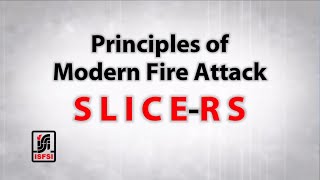 Principles of Modern Fire Attack  SLICERS Overview [upl. by Cynthy]