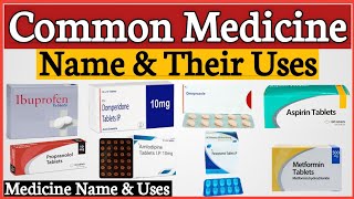 Common medicine name and their uses  Medicine name and uses [upl. by Hawker]