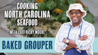 Mariners Menu Baked Grouper with Ricky Moore [upl. by Hakon224]