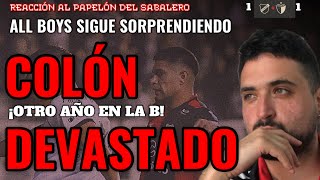 COLÓN SUFRIRÁ OTRO AÑO EN LA B  Reacción a la derrota del Sabalero ante All Boys y el FRACASO [upl. by Anidene]