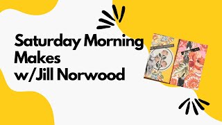 Saturday Morning Makes WJill Norwood 31624 Easter 2crafters1design satmornmakes [upl. by Andromeda]