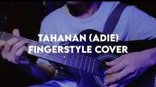 Tahanan Adie FingerStyle Cover [upl. by Aid]