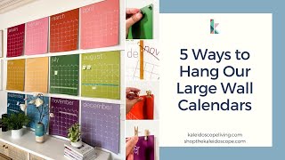 5 Options for Hanging Kaleidoscope Livings Large Wall Calendars [upl. by Niala239]